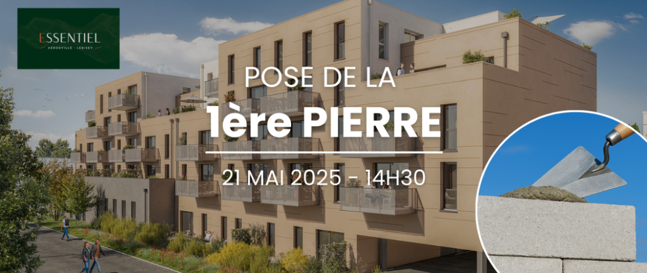Pose de la 1ère pierre - Essentiel à Lébisey